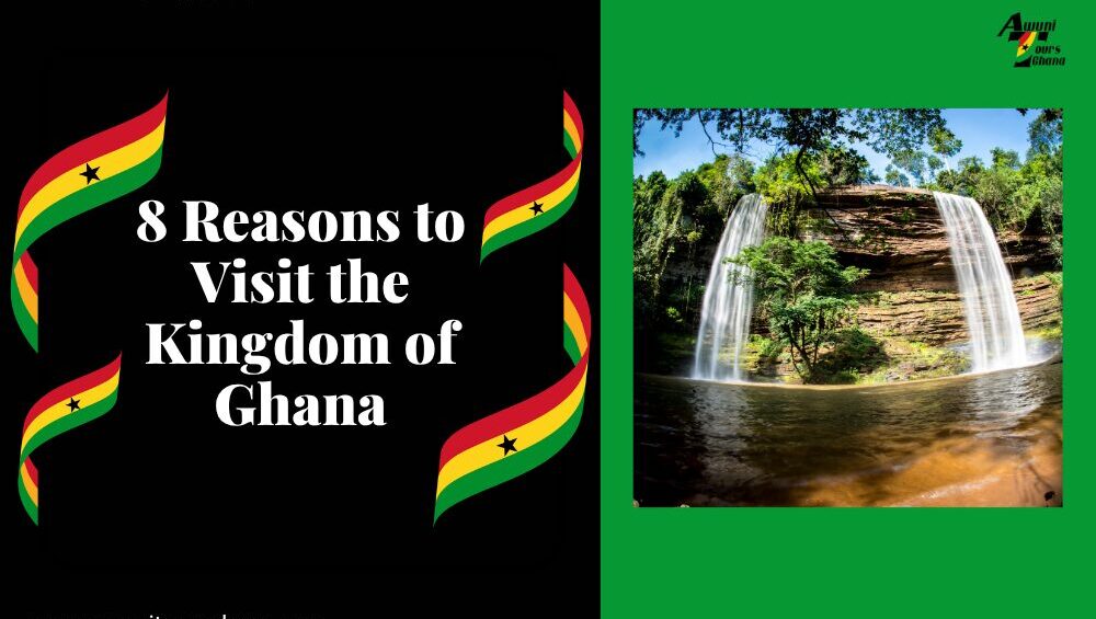 8 Reasons to Visit the Kingdom of Ghana