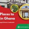 Best Places to visit in Ghana