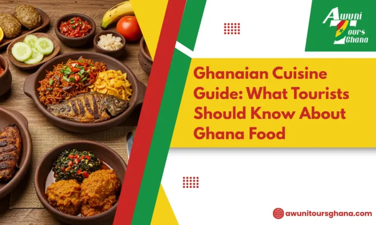 Ghanaian Cuisine Guide: What Tourists Should Know About Ghana Food