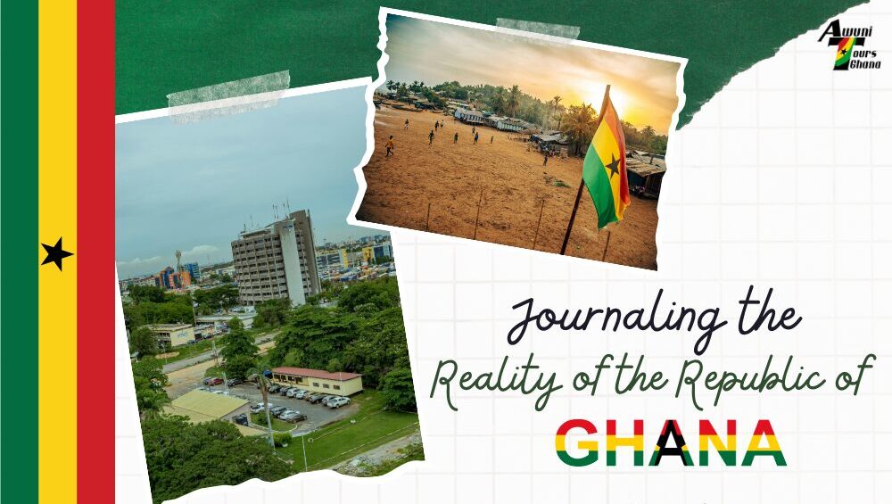 Journaling the Reality of the Republic of Ghana